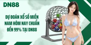 Dự Đoán Xổ Số Miền Nam Hôm Nay Chuẩn Đến 99% Tại DN88