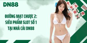 Đường Mạt Chược 2: Siêu Phẩm Slot Số 1 Tại Nhà Cái DN88